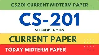 CS201 Current Midterm Paper || CS 201 Today Paper || cs201 VU Midterm Exam Fall 2023 || VU