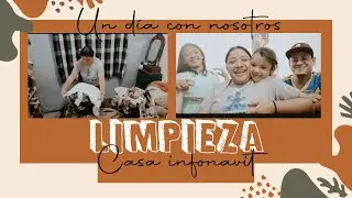 LIMPIEZA CASA INFONAVIT /un día con nosotros