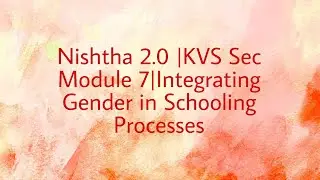 Nishtha 2.0 |Module 7|Integrating Gender in Schooling Processes|Quiz answers
