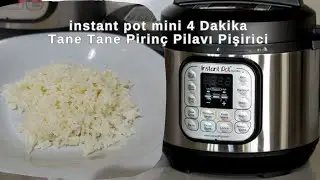 4 Dakika Tane Tane Pirinç Pilav Yapımı (instant pot mini)