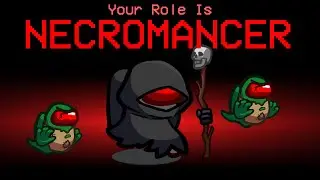 NEW Necromancer Role In Among Us Is OP...