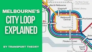 Melbourne City Loop Explained | Transport Theory