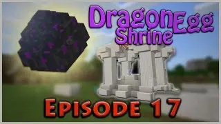 The Dragon Egg Shrine - [Minecraft Bedrock Survival]