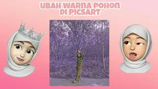 Tutorial PicsArt| Cara Ubah Warna Pohon Dan Rumput, Background 🦄