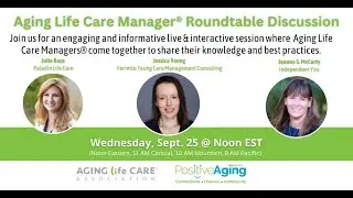Aging Life Care Manager® Roundtable Discussion