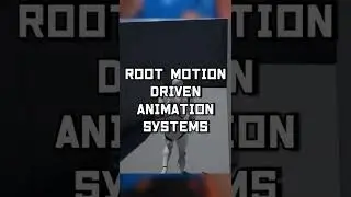 Root Motion Animation Systems In Unreal Engine 