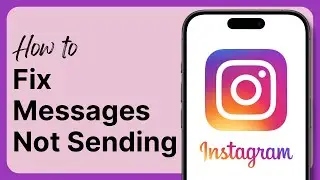 How to Fix Instagram Messages Not Sending (2025)