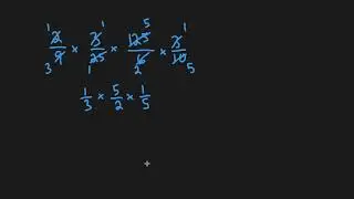 2/9 * 3/25 * 125/6 * 3/10