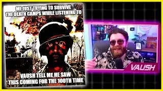 Vaush Reacts to Memes About Him Being Right In The Deathcamp