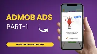 Unity AdMob Integration – Mobile Monetization Pro Tutorial [Part 1]