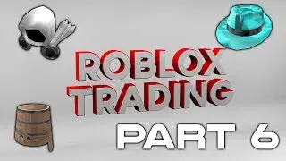 [Roblox] Trading Part 6 - Account Exploded!