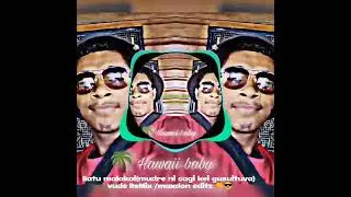 vude ReMix/Ratu malakai ) maxdon editz 🤙😎