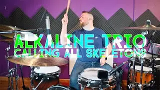 calling all skeletons ALKALINE TRIO drum cover