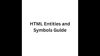HTML Entities and Symbols Guide