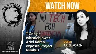 Google Whistleblower Rejects Project Nimbus