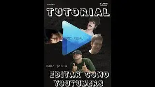 Como EDITAR como YOUTUBERS con SONY VEGAS |EFECTOS|