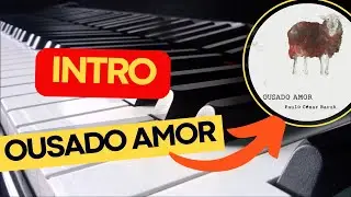 COMO INCORPAR A INTRO OUSADO AMOR