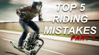 Top 5 Mistakes about riding motorcycles (part 1)