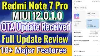 REDMI NOTE 7 PRO MIUI 12.0.1.0 OTA Stable MIUI 12 Update Rolling Out | Update Real Or Fake ?