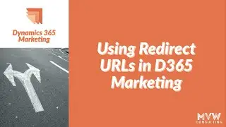 Using Redirect URL's In D365 Marketing