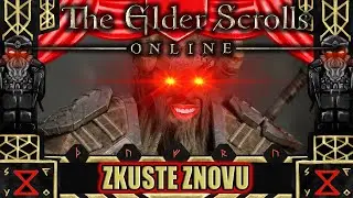 Zkuste znovu! The Elder Scrolls Online