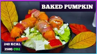 Incredibly delicious and healthy ! Baked pumpkin in bacon| Low Carb