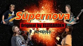 ELLEGARDEN/Supernova[Cover by NEMOPHILA]