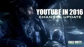Youtube In 2016 and Modern Warfare Remastered (Channel Update)