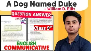 A Dog Named Duke Question Answer Chapter 2 Class 9 English Communicative