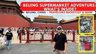 Beijing Supermarket Adventure: What’s Inside?