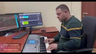 Mi Vaxecir Soundtreck - Artur Avanesyan Piano🎵