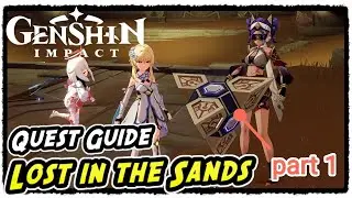 Genshin Impact Lost in the Sands PART 1 Quest Guide (Golden Slumber World Quest Guide)