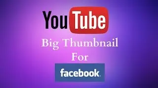 How To Post Youtube Videos With Large Thumbnail in Facebook Page in Urdu