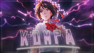 Kompa - Mitsuha ❤️ |「AMV/EDIT」!!