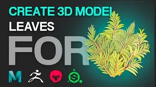 Creating Stylized Pine Leaves / Zbrush / Maya / Substance Painter