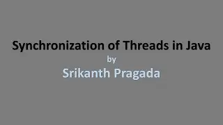 Synchronization of Threads in Java