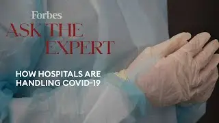 ICU Doctor On How Hospitals Are Handling COVID-19 | Forbes