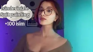 ASMR Spit painting your names