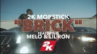2k Mopstick - Brick (ft. Melo & Lil Ron) | Shot by @TheOfficialTreP