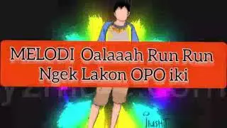 Oalah Run Run ngek Lakon opo iki