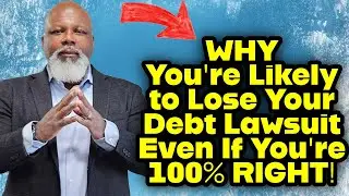 Why You're Likely to Lose Your Debt Lawsuit   Even if You're 100% Right
