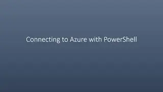 Connecting to Azure with PowerShell