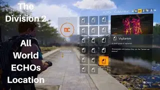 The Division 2 - All World Echos Location ( All Collectibles )