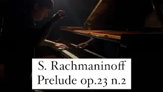 S. Rachmaninoff - Prelude op.23 n.2 in B flat major (A. Kutuzov)