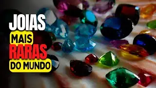 Conheça as pedras preciosas mais raras do mundo !
