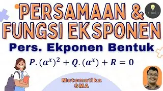 Matematika SMA - Persamaan Eksponen (7) - Persamaan Eksponen dengan Bentuk Persamaan Kuadrat