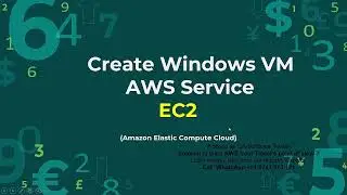 EC2 Service : Create and Connect with Windows Virtual Machine
