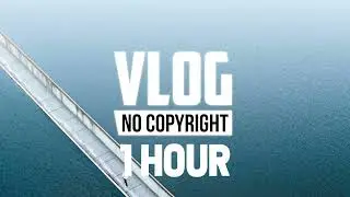 [1 Hour] - Thomas Gresen - Horizon (Vlog No Copyright Music)