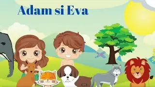 Adam si Eva | Povestiri biblice animate  pentru copiii 2020 |