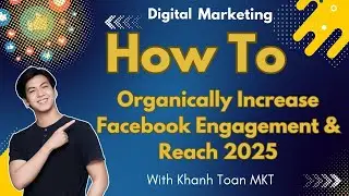 HOW TO Organically Increase Facebook Engagement & Reach 2025